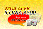 Laptop - Máy tính bảng Acer A500 tặng bộ ba quà hấp dẫn