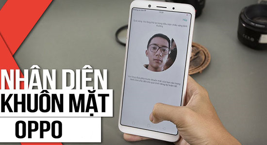 Mở khoá bằng nhận diện khuôn mặt trên OPPO